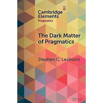 A Matéria Escura da Pragmática - Stephen C. Levinson