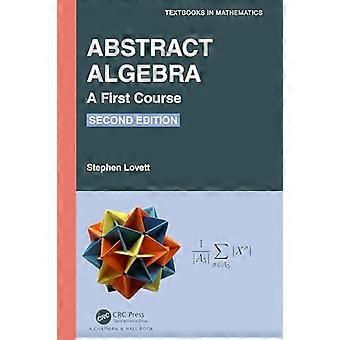 Abstract Algebra A First Course - Stephen Lovett