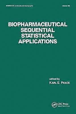Biopharmaceutical Sequential Statistical Applications