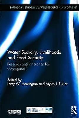 Water Scarcity Livelihoods and Food Security