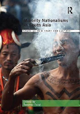 Minority Nationalisms in South Asia