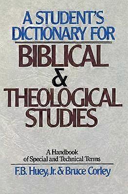 A Student's Dictionary for Biblical and Theological Studies