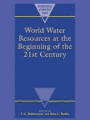World Water Resources at the Beginning of the Twenty-First Century