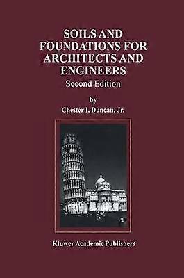 Soils and Foundations for Architects and Engineers