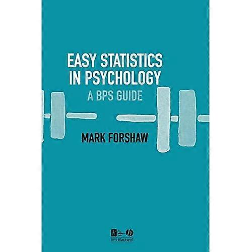 Easy Statistics in Psychology: A BPS Guide