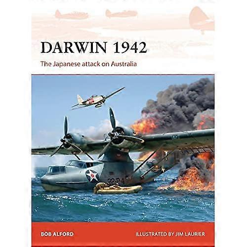 Darwin 1942: The Japanese attack on Australia