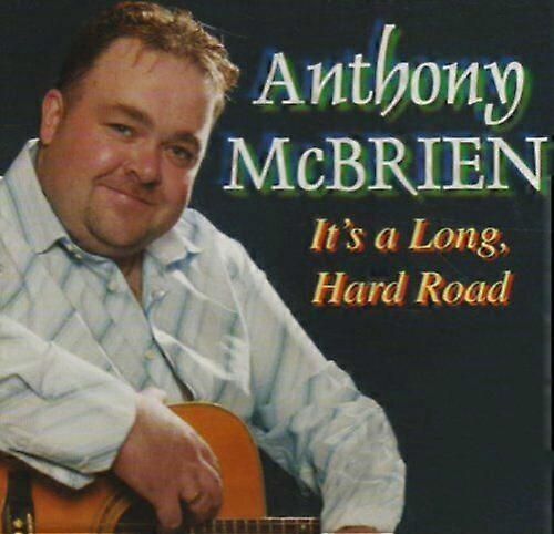 Anthony Mcbrien Its a Long Hard Road CD