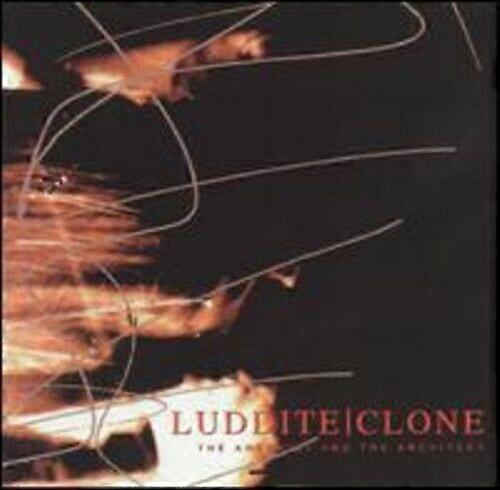 Luddite Clone Arsonist amp the Architect CD