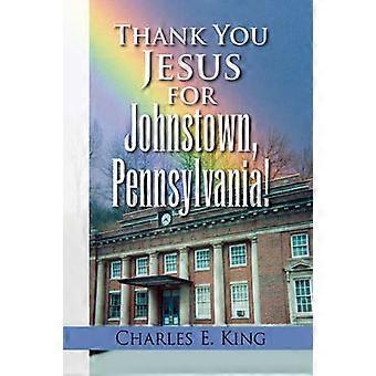Merci Jésus pour Johnstown, Pennsylvanie