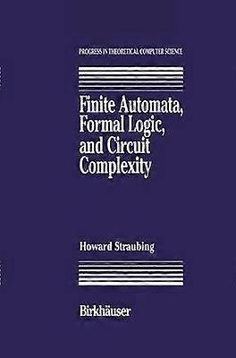 Finite Automata Formal Logic and Circuit Complexity