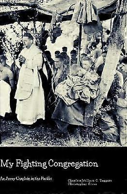 My Fighting Congregation: An Army Chaplain in the Pacific