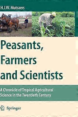 Peasants Farmers and Scientists