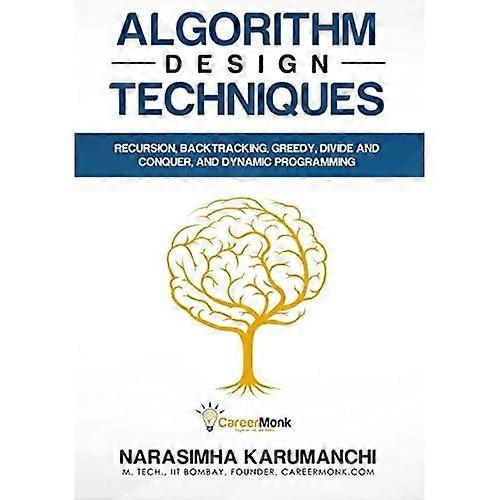 Algorithm Design Techniques:  Recursion, Backtracking,  Greedy, Divide and Conquer,  and Dynamic Programming