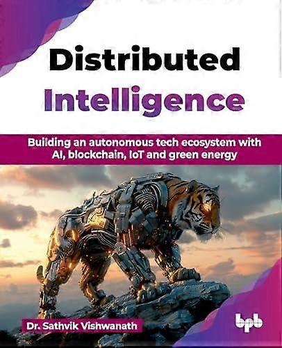 Distributed Intelligence by Sathvik Vishwanath Paperback