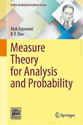 Measure Theory For Analysis And Probability by Alok Goswami Paperback Book