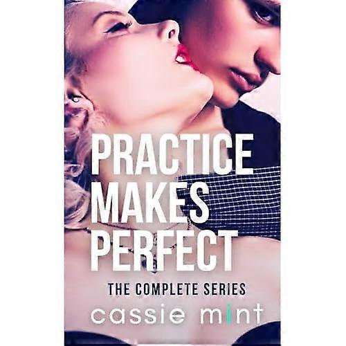 Practice Makes Perfect : the Complete Series