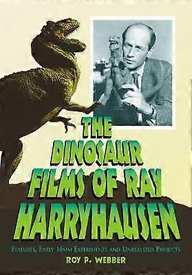 The Dinosaur Films Of Ray Harryhausen by Roy P. Webber Paperback Book