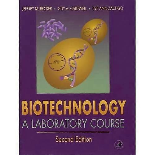 Biotechnology: A Laboratory Course