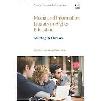 Media And Information Literacy In Higher Education Educating The Educators - Elsevier Inc - Paperback - en Book