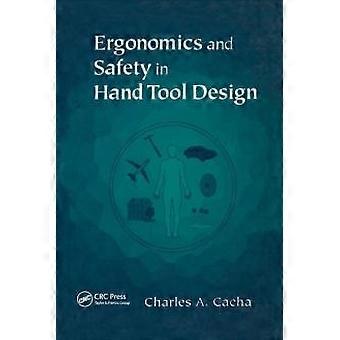 Ergonomics And Safety In Hand Tool Design - Charles A. Cacha - Paperback - en Book