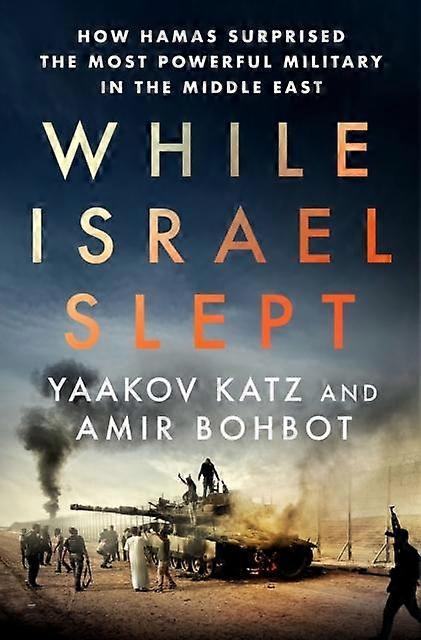 While Israel Slept by Amir Bohbot Hardback Book