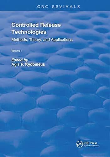 Controlled Release Technologies: Methods Theory and Applications