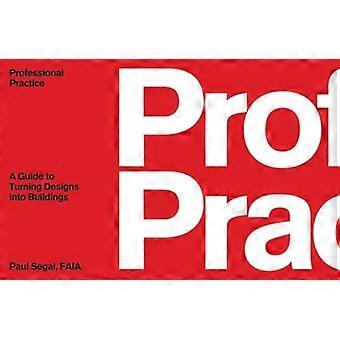 Profesjonell praksis: En Guide til å snu design til bygninger
