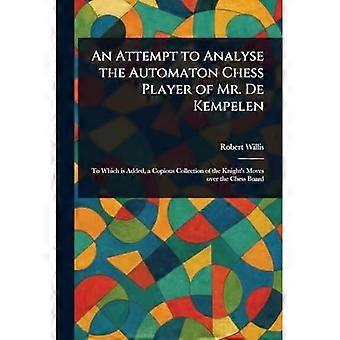 Versuch einer Analyse des automatisierten Schachspielers von Herrn De Kempelen
