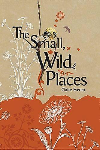 The Small, Wild Places