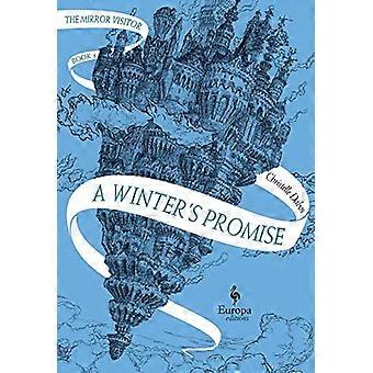 A Winter's Promise: Book One of the Mirror Visitor Quartet (Mirror Visitor Quartet)