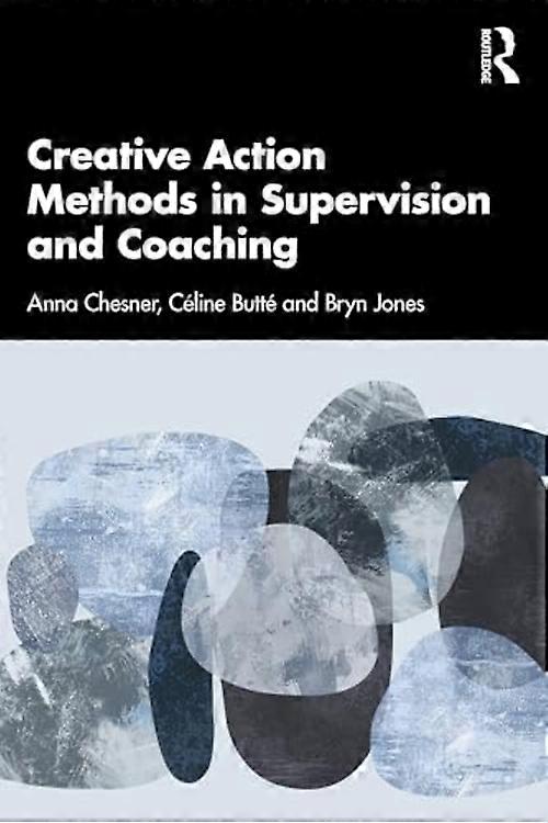 Creative Action Methods in Supervision and Coaching