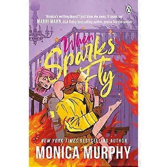 When Sparks Fly - Monica Murphy