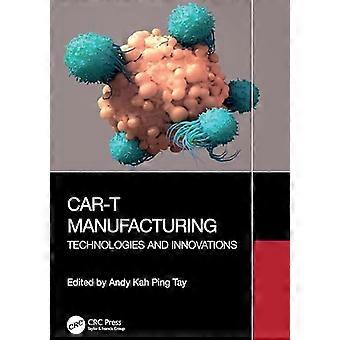 CAR-T-Herstellungstechnologien und Innovationen