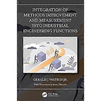 Integration of Methods Improvement and Measurement into Industrial Engineering Functions