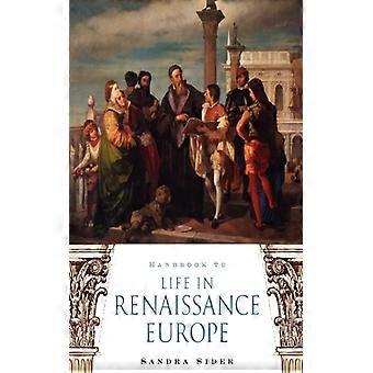 Manual da Vida na Europa Renascentista - Sandra Sider - Brochura - Livro em Inglês - História