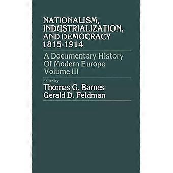 Nationalismi, teollistuminen ja demokratia 1815-1914 - Bloomsbury Publishing PLC - Pehmeäkantinen kirja - Englanninkielinen kirja - Historia