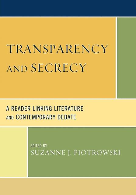 Transparency And Secrecy by Suzanne J. Piotrowski Paperback Book