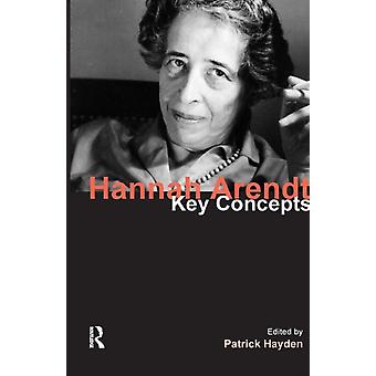 Hannah Arendt Key Concepts - Taylor & Francis Ltd