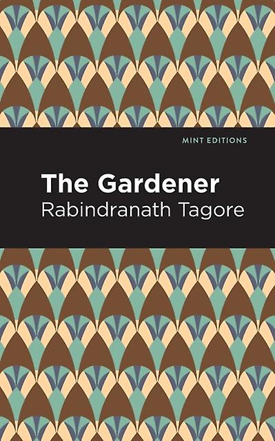 The Gardner by Rabindranath Tagore Paperback