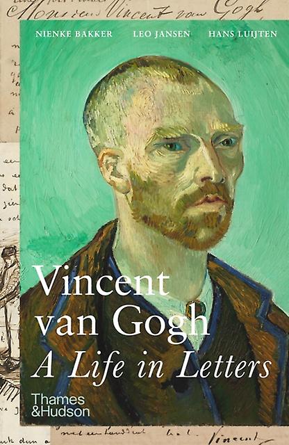 Vincent Van Gogh A Life In Letters Paperback