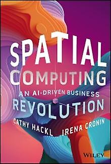 Spatial Computing by Irena DADOS Technology Infinite Retina Cronin Hardback Book