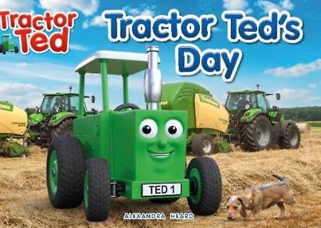 Tractor Ted's Day - Alexandra Heard