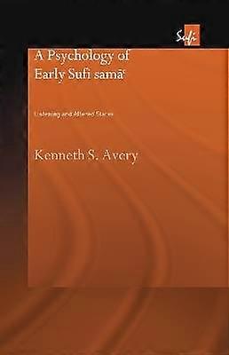 A Psychology of Early Sufi SamÃ`