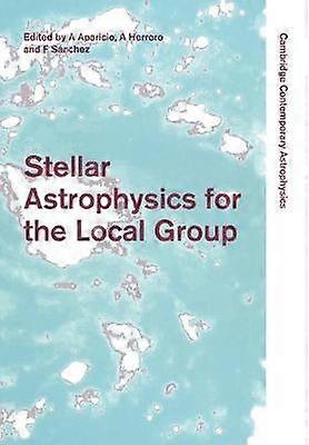 Stellar Astrophysics for the Local Group