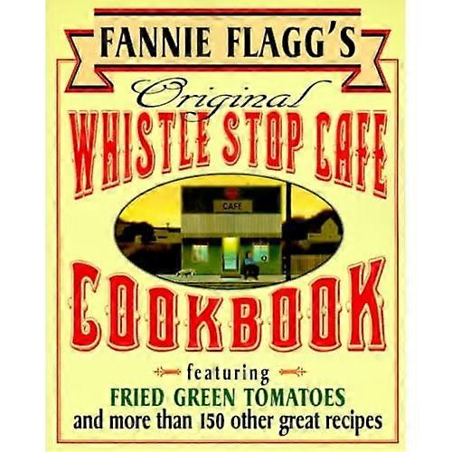 Oryginalny Whistle Stop Cafe Cookbook