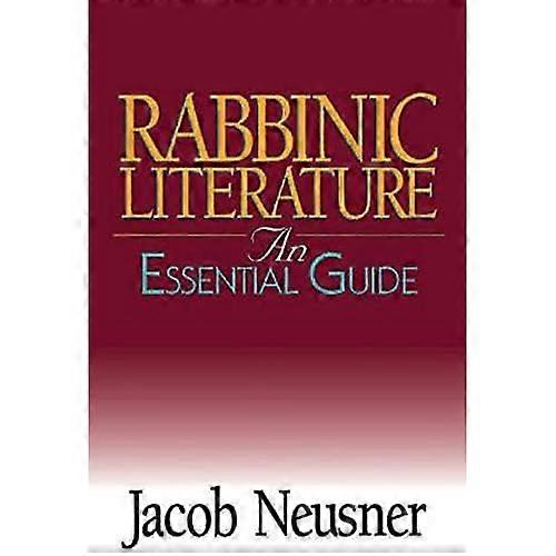 Rabbinic Literature: An Essential Guide
