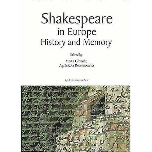 Shakespeare in Europe-History and Memory