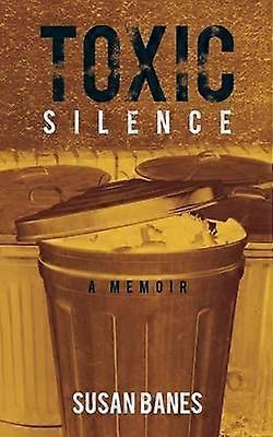 Toxic Silence