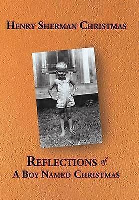 Reflections of a Boy Named Christmas