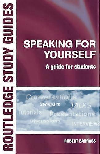 Speaking for Yourself: A Guide for Students